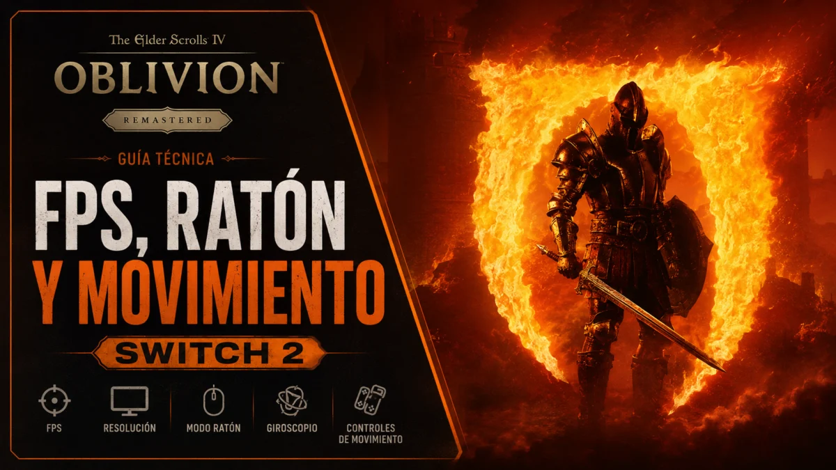 Oblivion Remastered en Switch 2, guía de FPS, modo ratón y controles de movimiento.